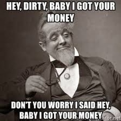 $ Baby I Got Yo Money $