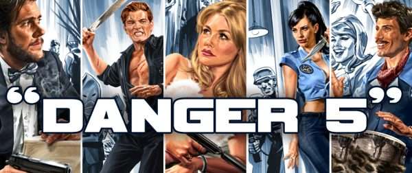 There’s Nothing to Watch, So Watch This: Danger5